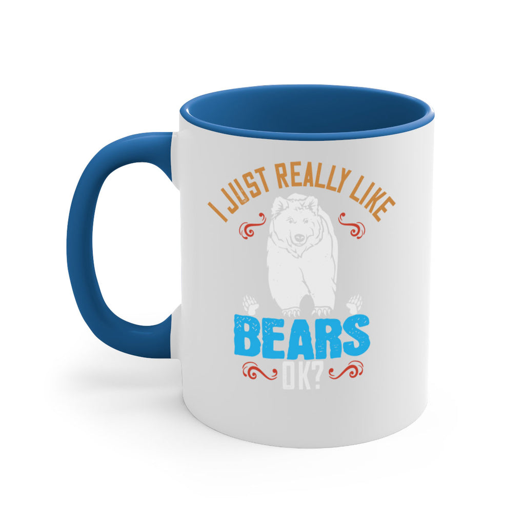 I just really like bears OK 14#- bear-Mug / Coffee Cup