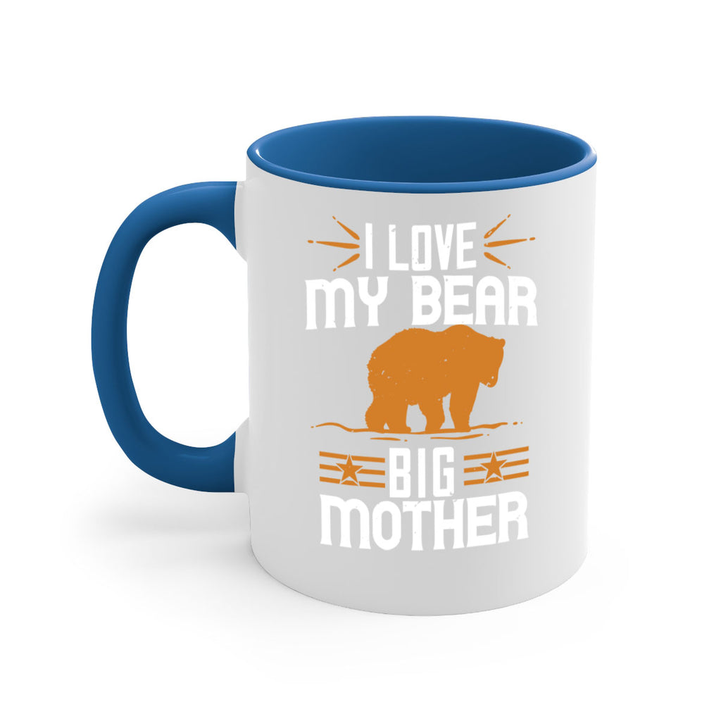 I love my big mother  bear 57#- bear-Mug / Coffee Cup