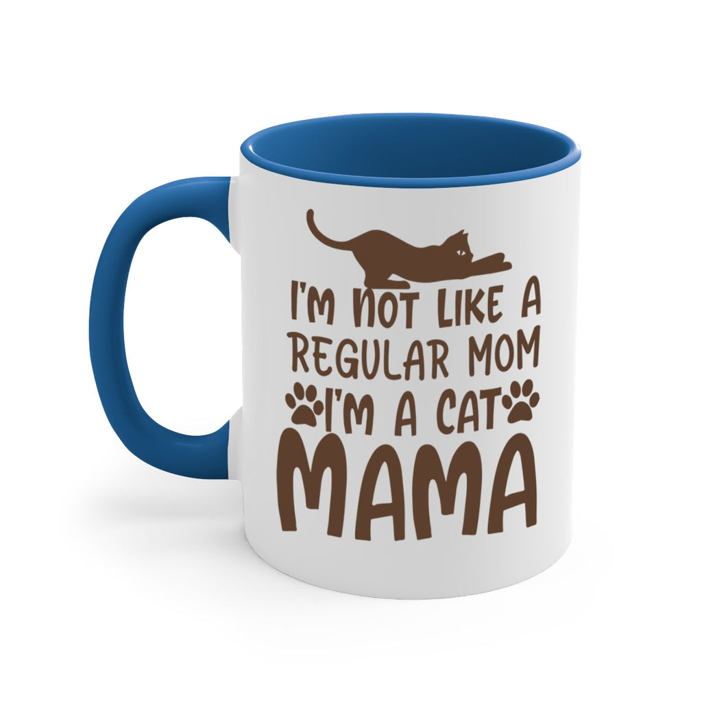 Im Not Like A Regular Mom Im A Cat Mama Style 17#- cat-Mug / Coffee Cup