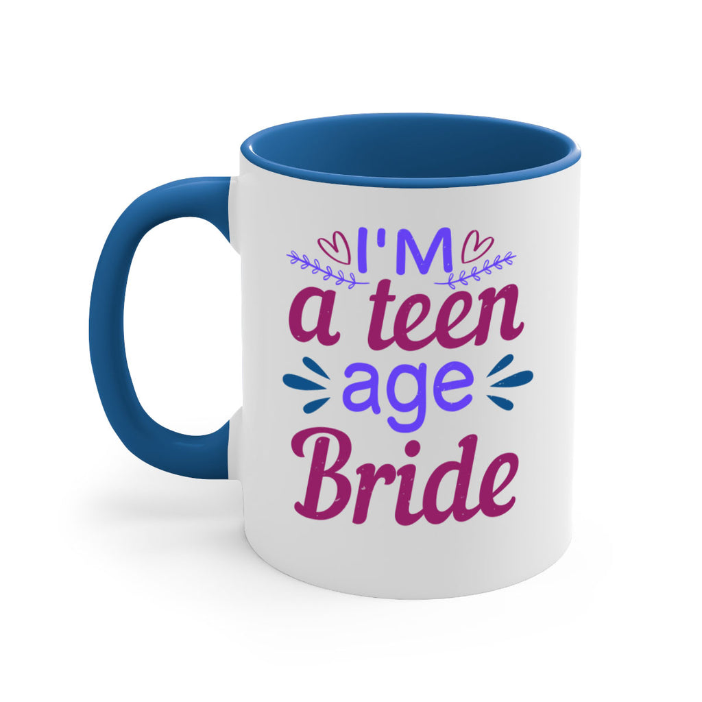 Im a teenage bride 58#- bride-Mug / Coffee Cup