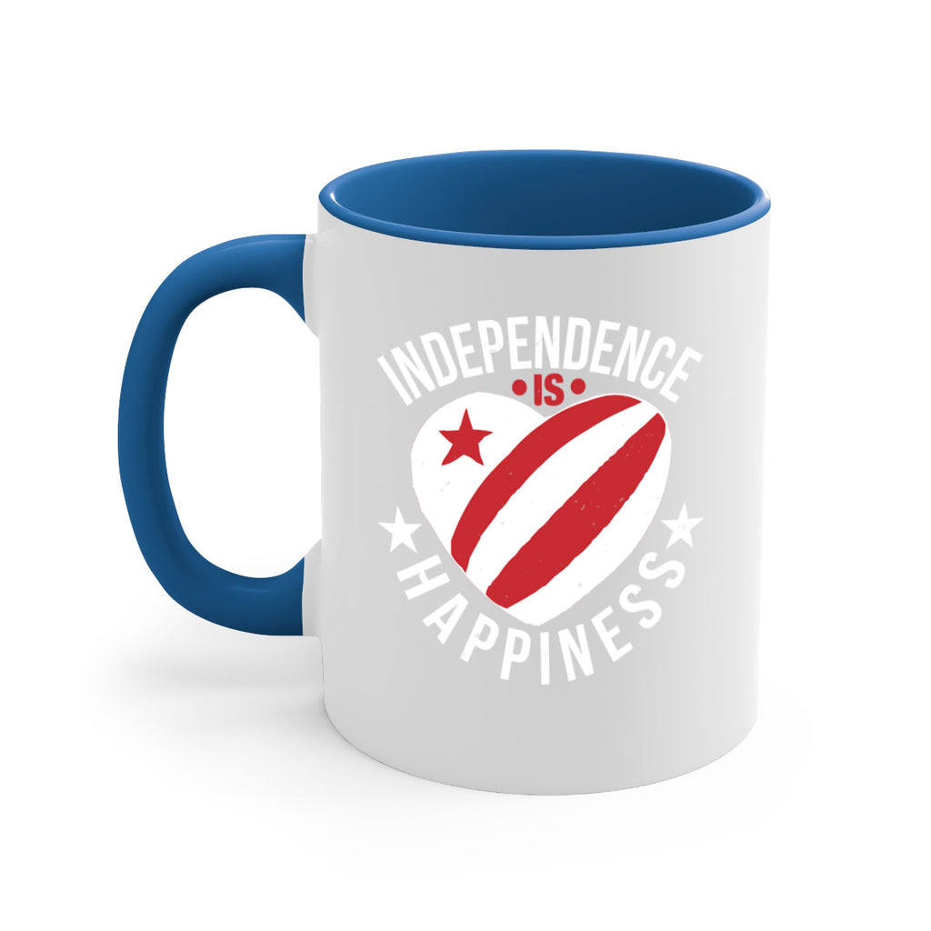 Independence is Happyness Style 25#- 4th Of July-Mug / Coffee Cup