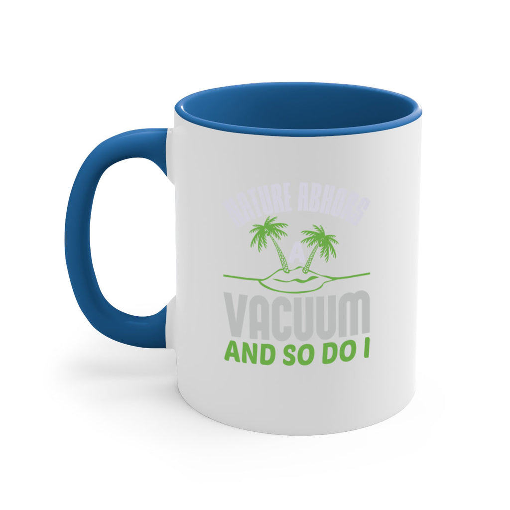 Nature abhors a vacuum and so do I Style 22#- cleaner-Mug / Coffee Cup