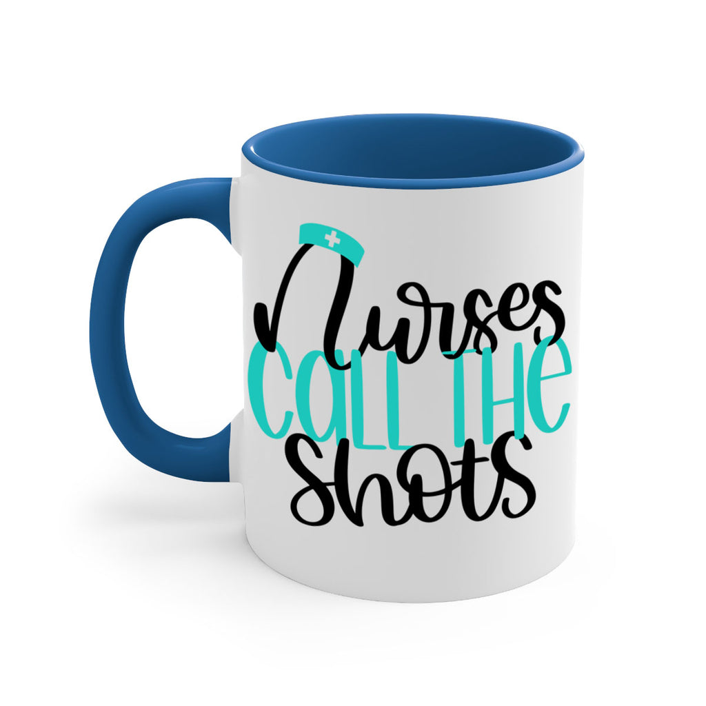 Nurses Call The Shots Style Style 89#- nurse-Mug / Coffee Cup