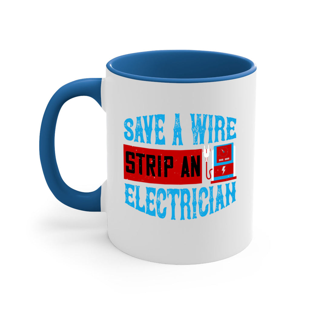 Save a wire strip an electrician Style 13#- electrician-Mug / Coffee Cup