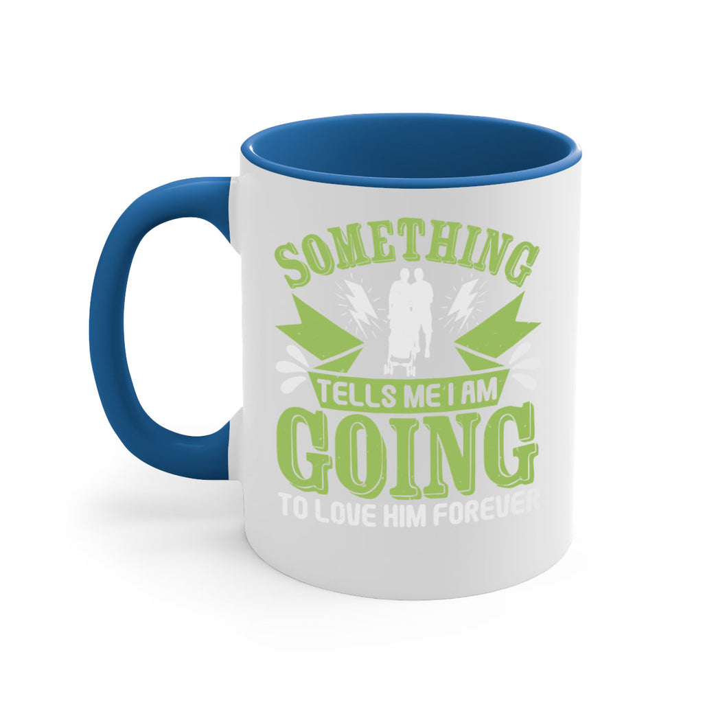 Something tells me I am going to love him forever Style 171#- baby2-Mug / Coffee Cup