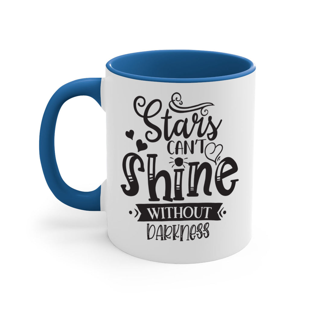 Stars Can’t Shine Without Darkness Style 72#- motivation-Mug / Coffee Cup