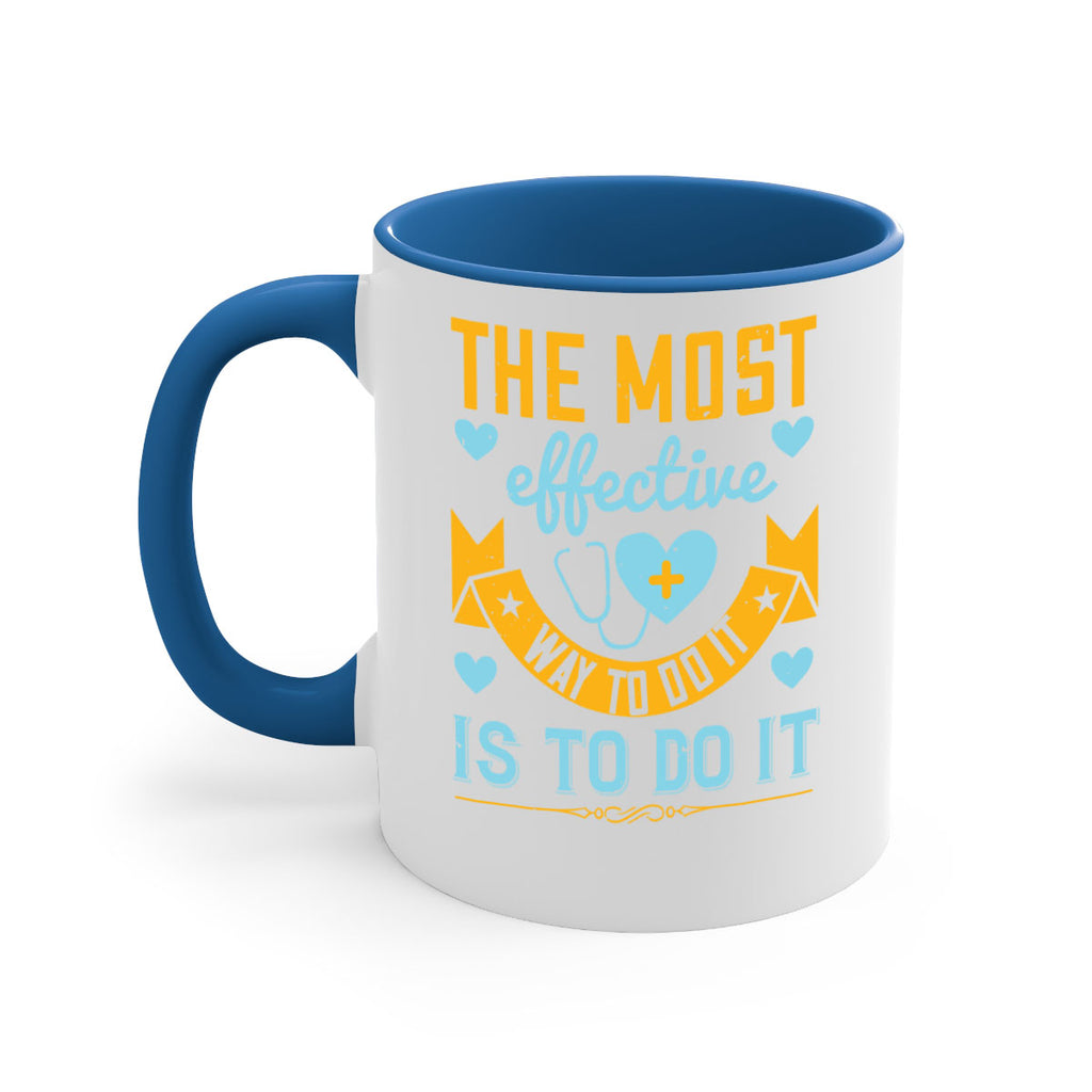 The most effective way to do it is to do it Style 258#- nurse-Mug / Coffee Cup