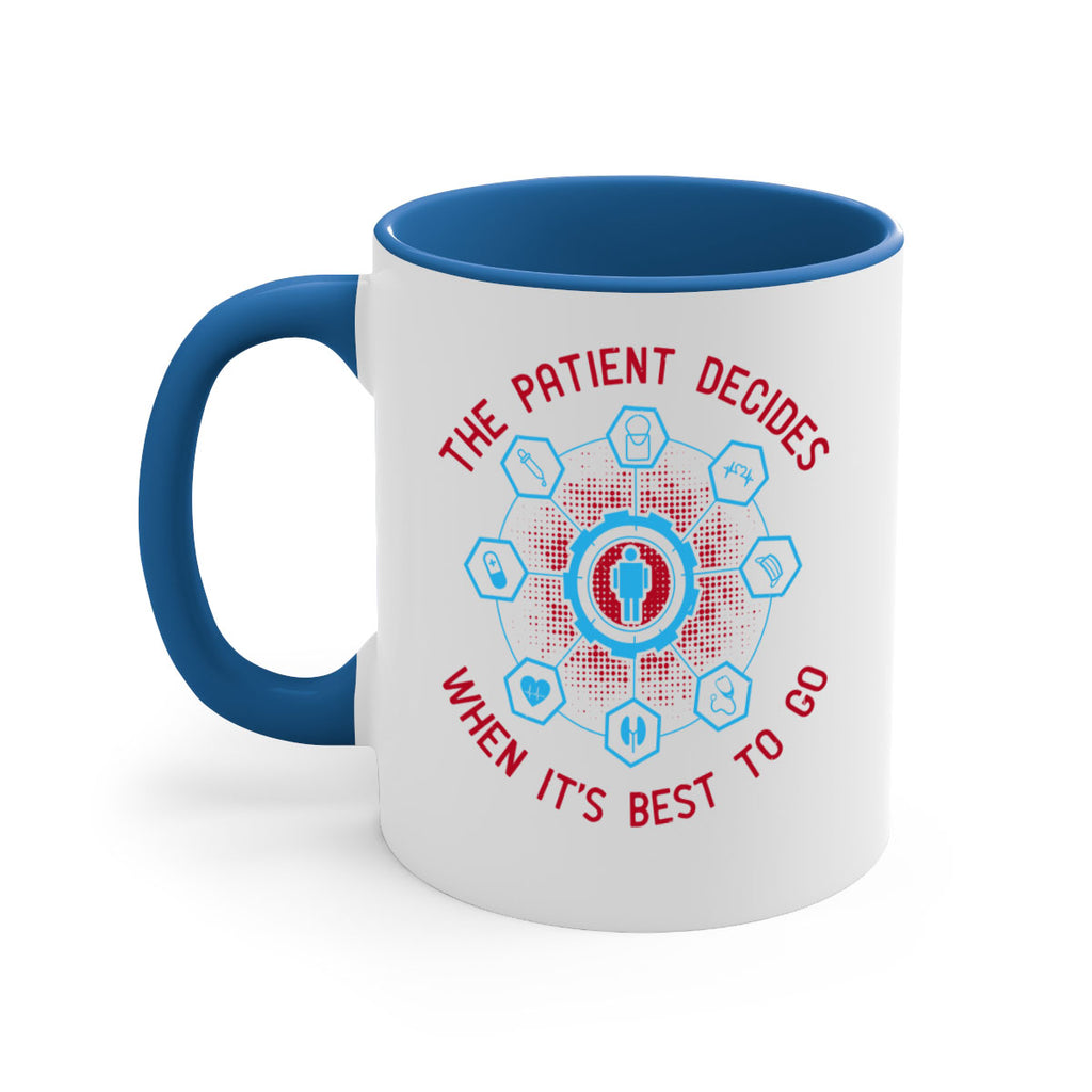 The patient decides when its best to go Style 19#- medical-Mug / Coffee Cup