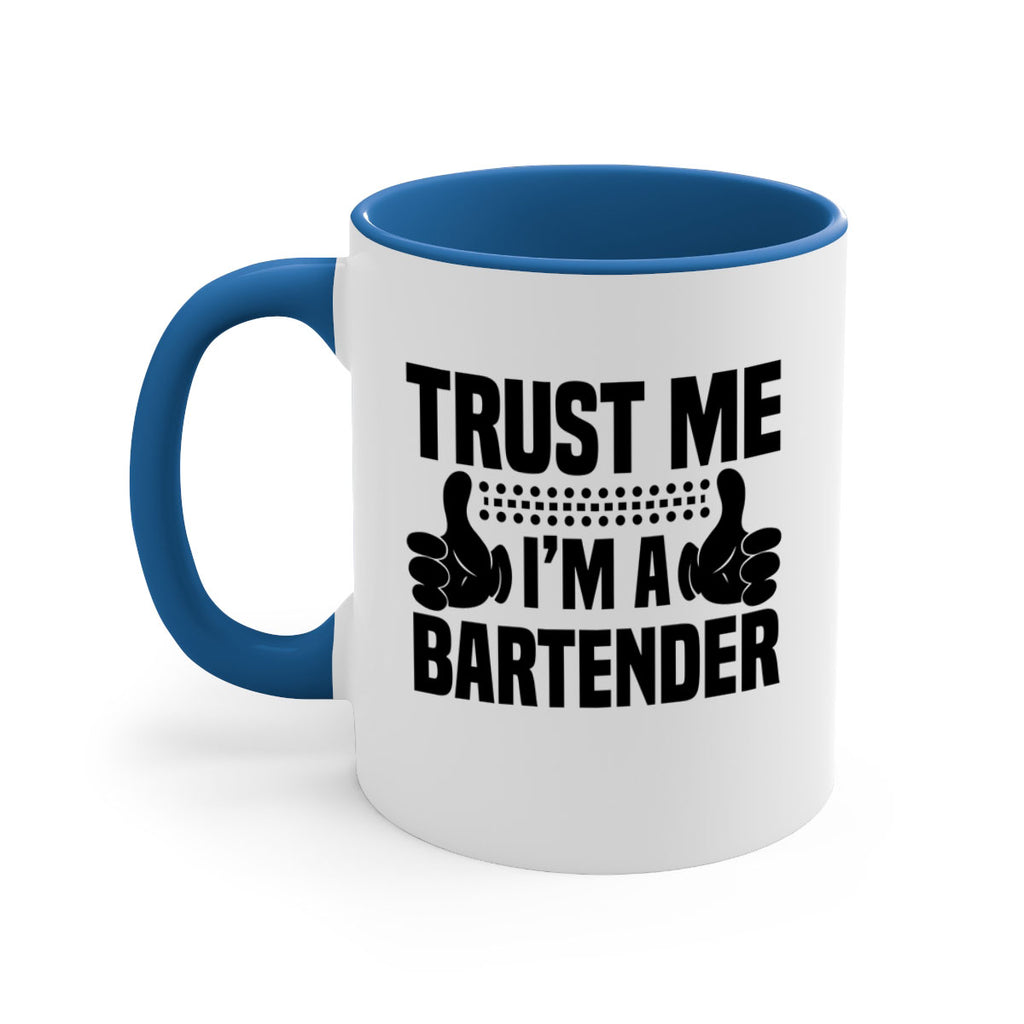 Trust me Style 11#- bartender-Mug / Coffee Cup