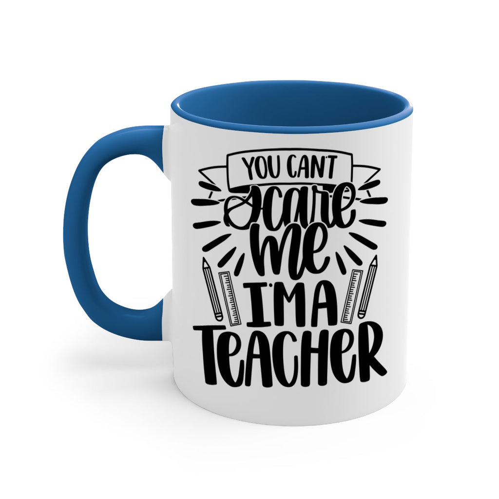 You Cant Scare Me Im Style 26#- teacher-Mug / Coffee Cup