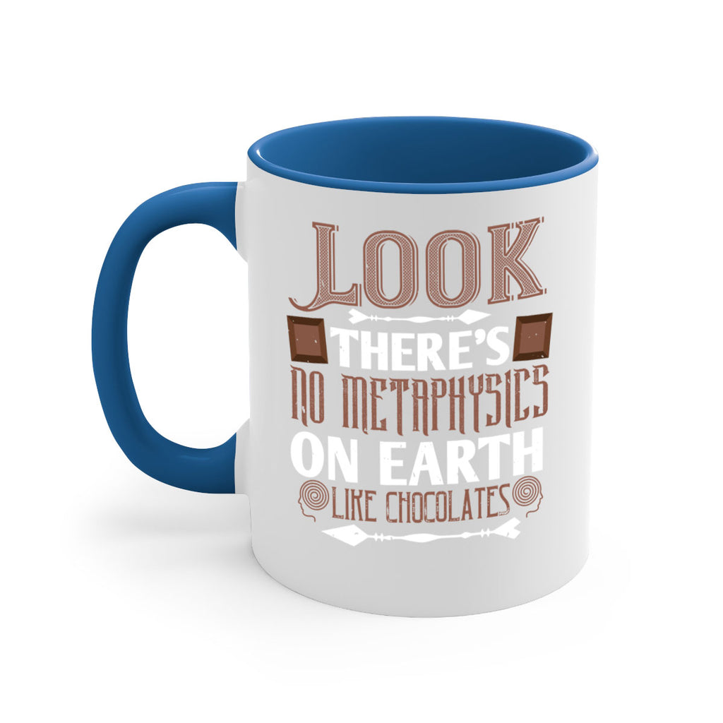 “look theres no metaphysics on earth like chocolates” 5#- chocolate-Mug / Coffee Cup