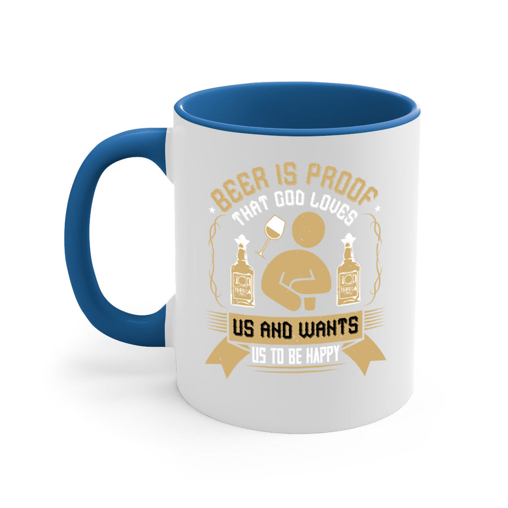 beer is proof that god loves us and wants us to be happy 23#- drinking-Mug / Coffee Cup