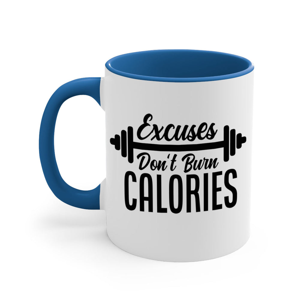 excuses dont burn calories 45#- gym-Mug / Coffee Cup