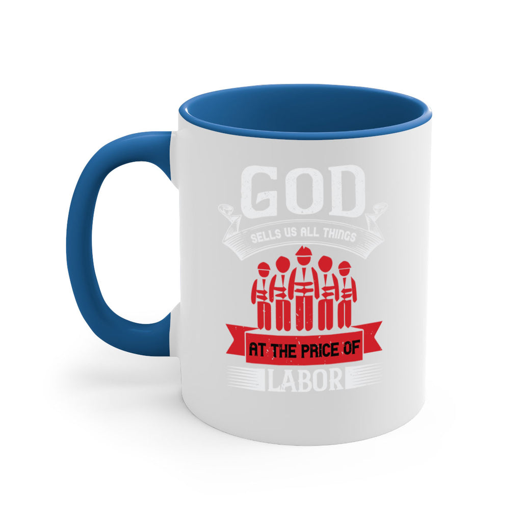 god sells us all things at the price of labor 40#- labor day-Mug / Coffee Cup