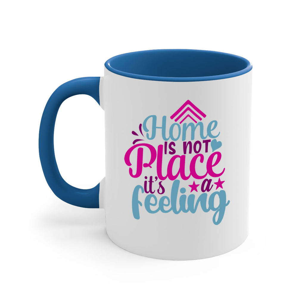 home is not place its a feeling 31#- Family-Mug / Coffee Cup