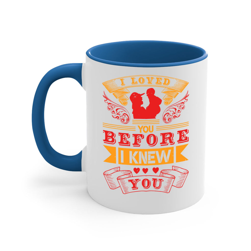 i loved you before i knew you 60#- mothers day-Mug / Coffee Cup