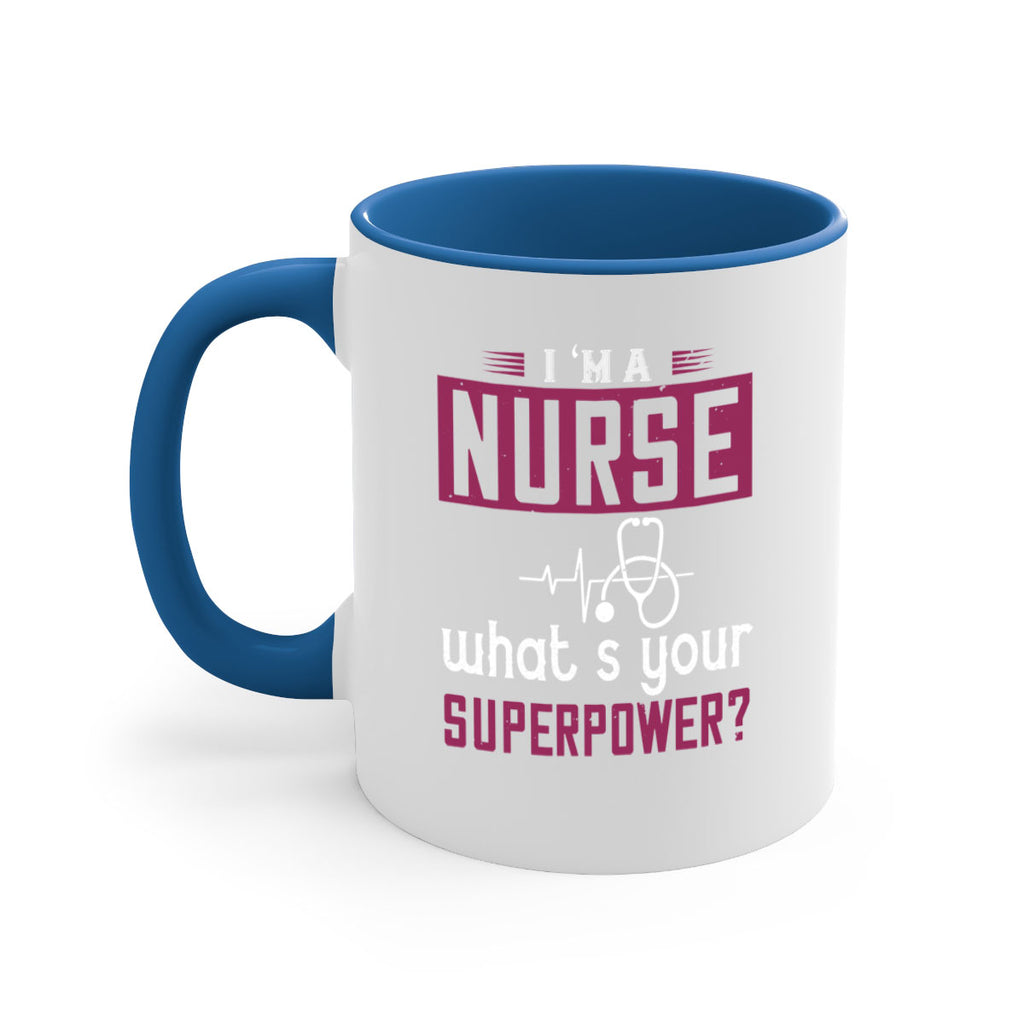 im anurse whats your superpower Style 302#- nurse-Mug / Coffee Cup