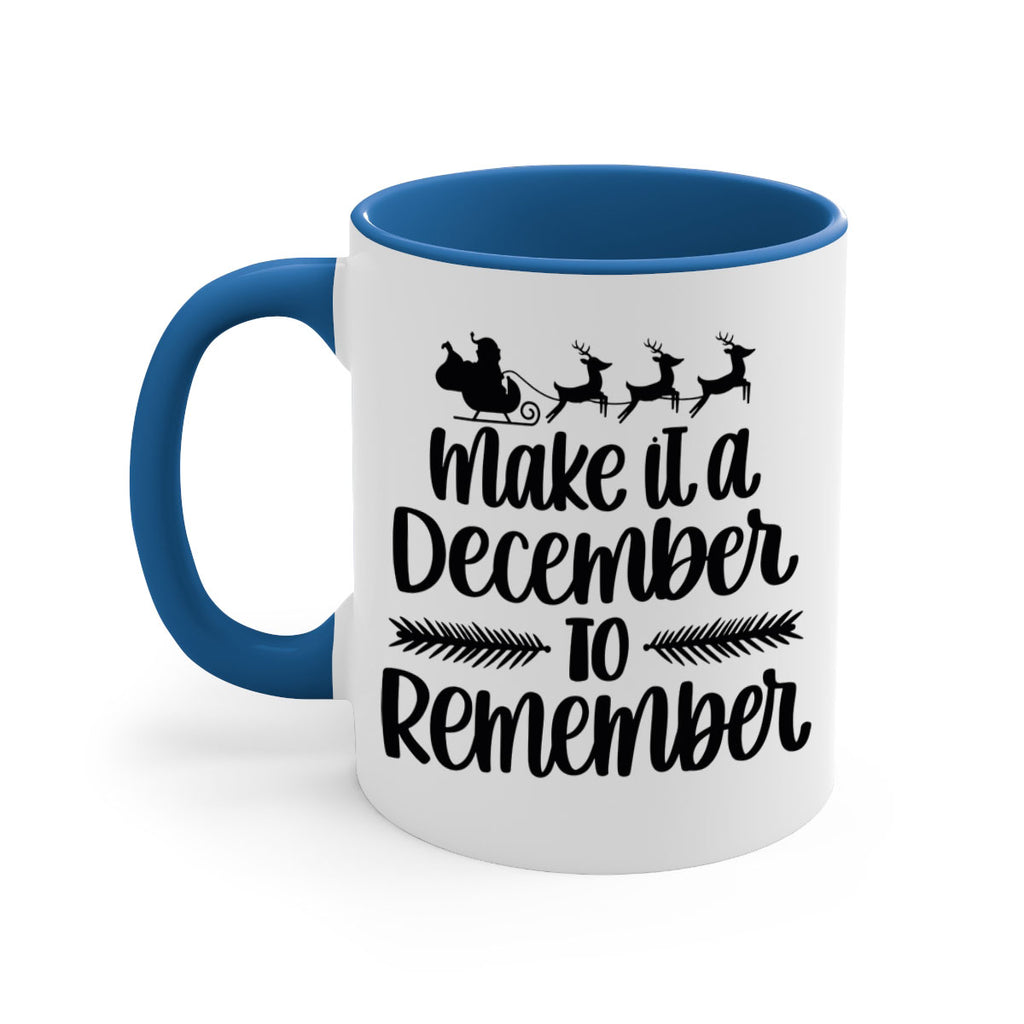 make it a december to remember 100#- christmas-Mug / Coffee Cup