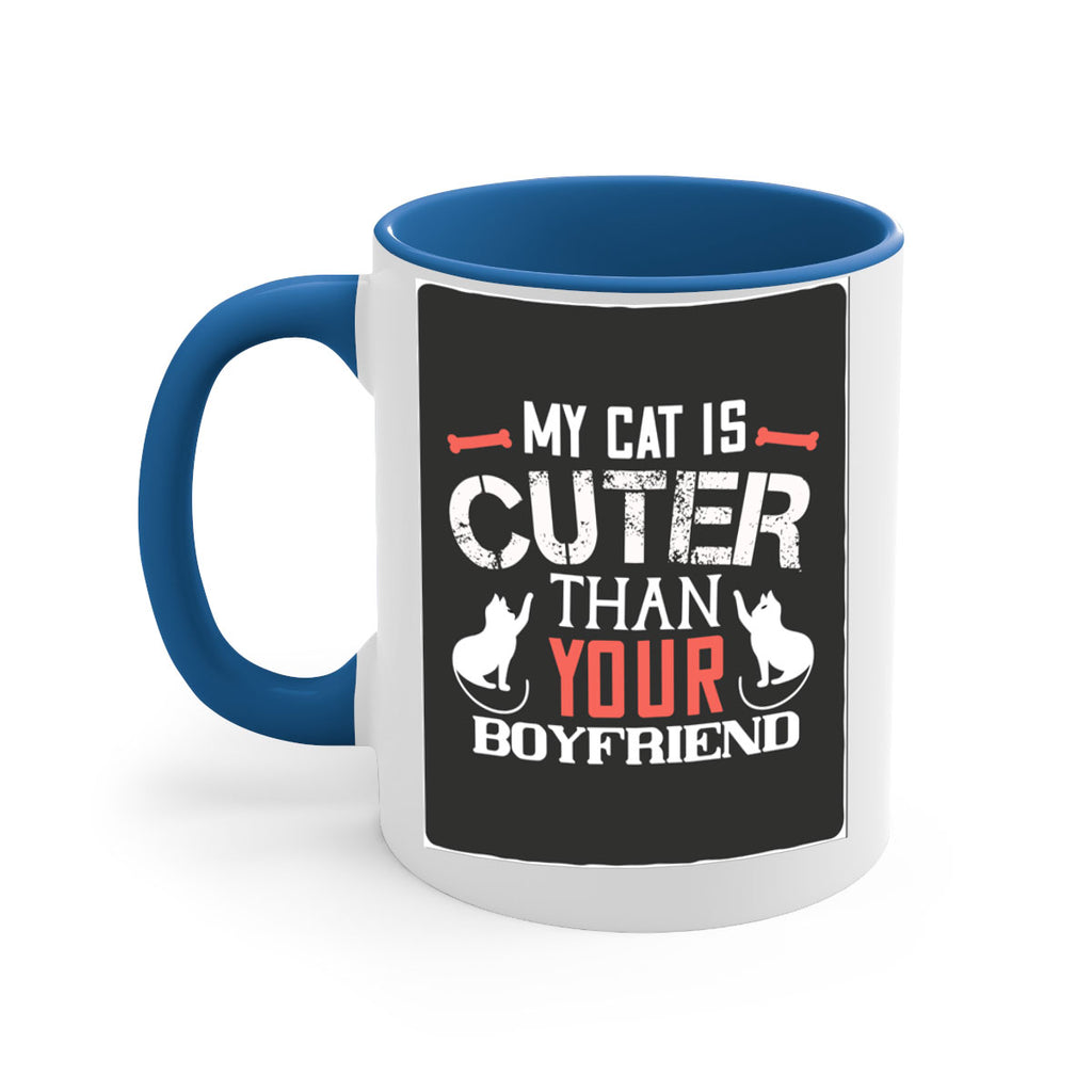 my cat is cuter than your boyfriend Style 71#- cat-Mug / Coffee Cup