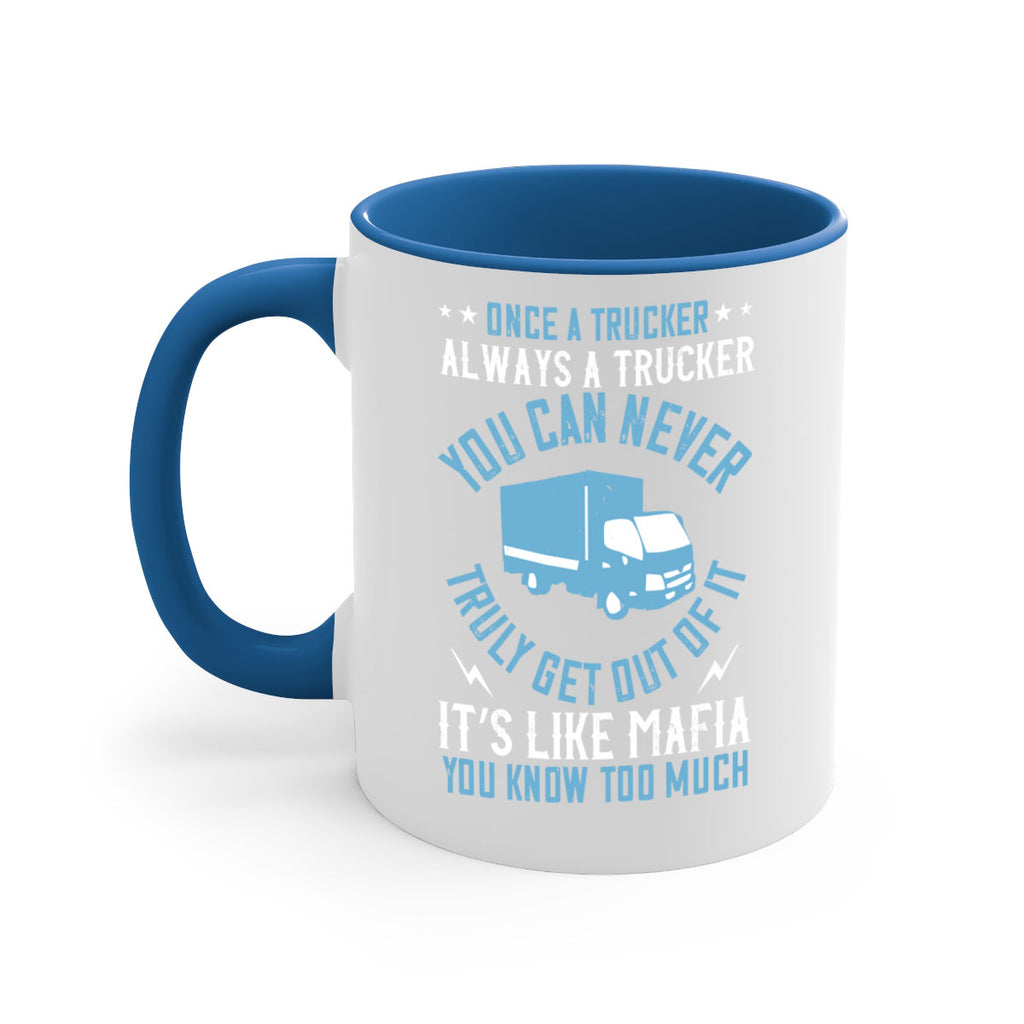 once a trucker always a trucker you z Style 25#- truck driver-Mug / Coffee Cup