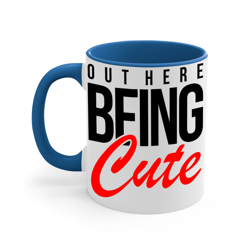 out here being cute 56#- black words - phrases-Mug / Coffee Cup