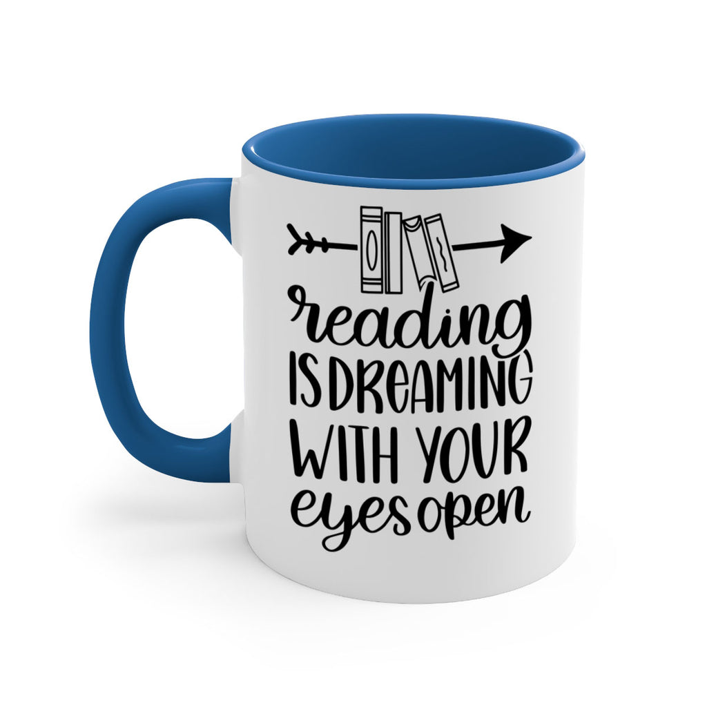 reading is dreaming with your eyes open 31#- Reading - Books-Mug / Coffee Cup