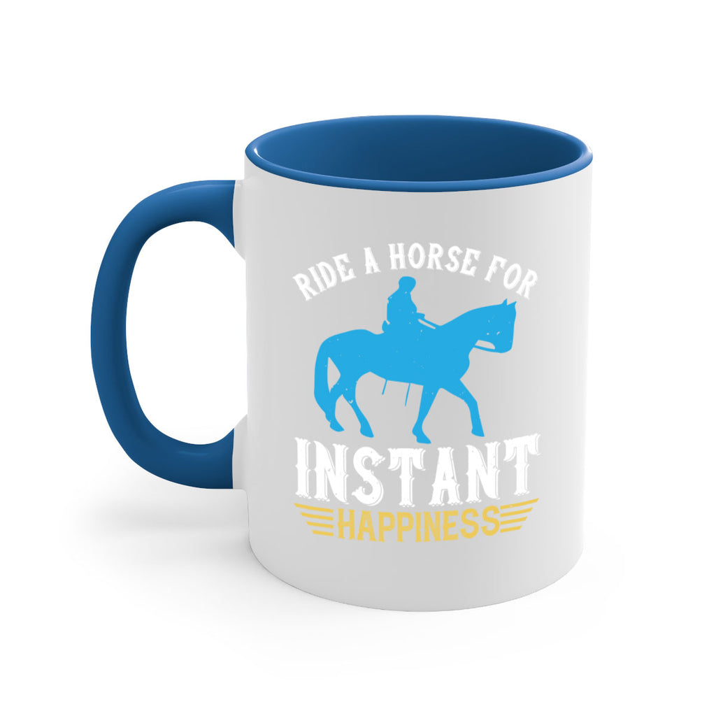 ride a horse for instant happiness Style 25#- horse-Mug / Coffee Cup