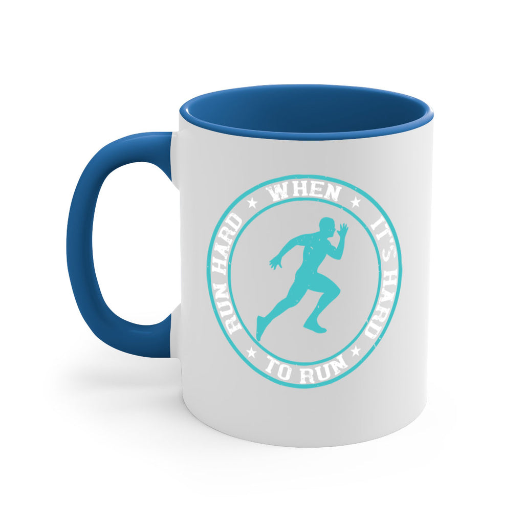 run hard when it’s hard to run 28#- running-Mug / Coffee Cup
