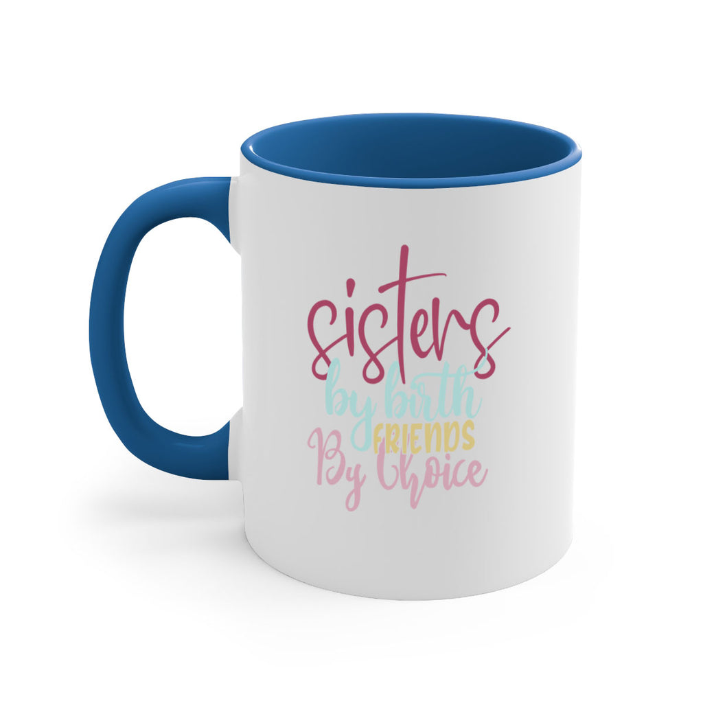 sisters by birth friends by choice 57#- sister-Mug / Coffee Cup