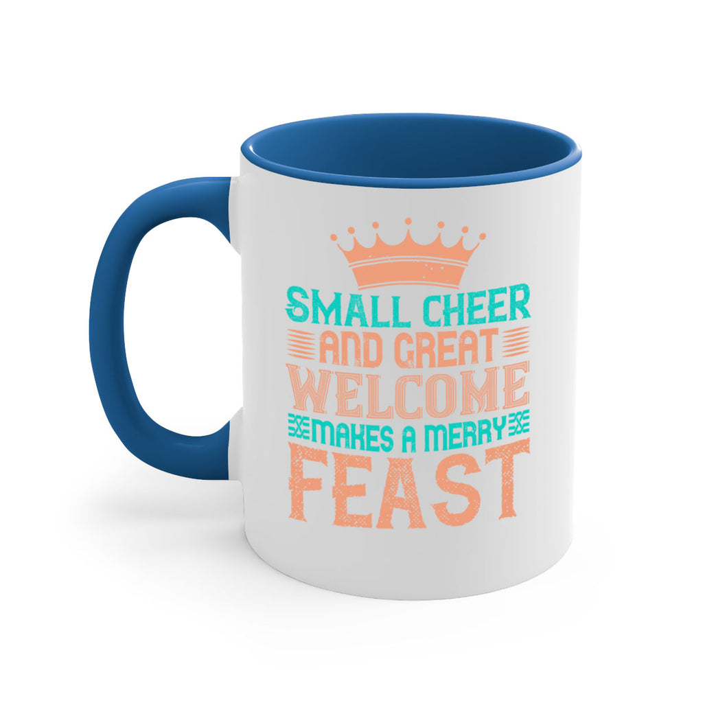 small cheer and great welcome makes a merry feast 17#- thanksgiving-Mug / Coffee Cup