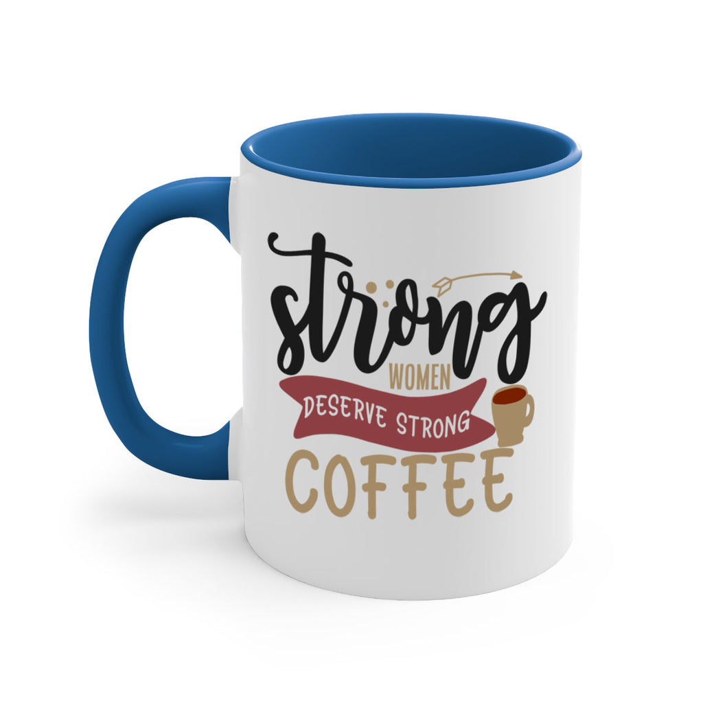 strong women deserve strong coffee 200#- coffee-Mug / Coffee Cup