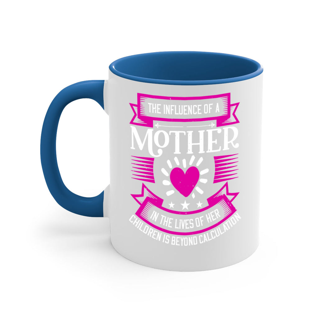 the influence of a mother 31#- mothers day-Mug / Coffee Cup