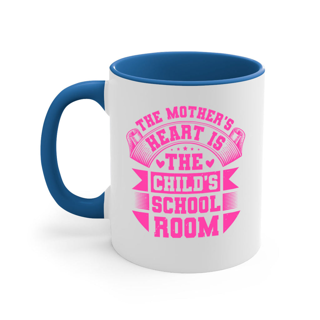 the mothers heart is the childs school room 26#- mothers day-Mug / Coffee Cup