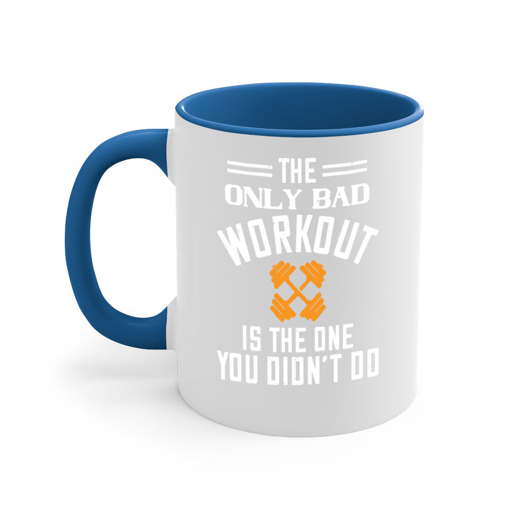 the only bad workout is the onedid not it 64#- gym-Mug / Coffee Cup