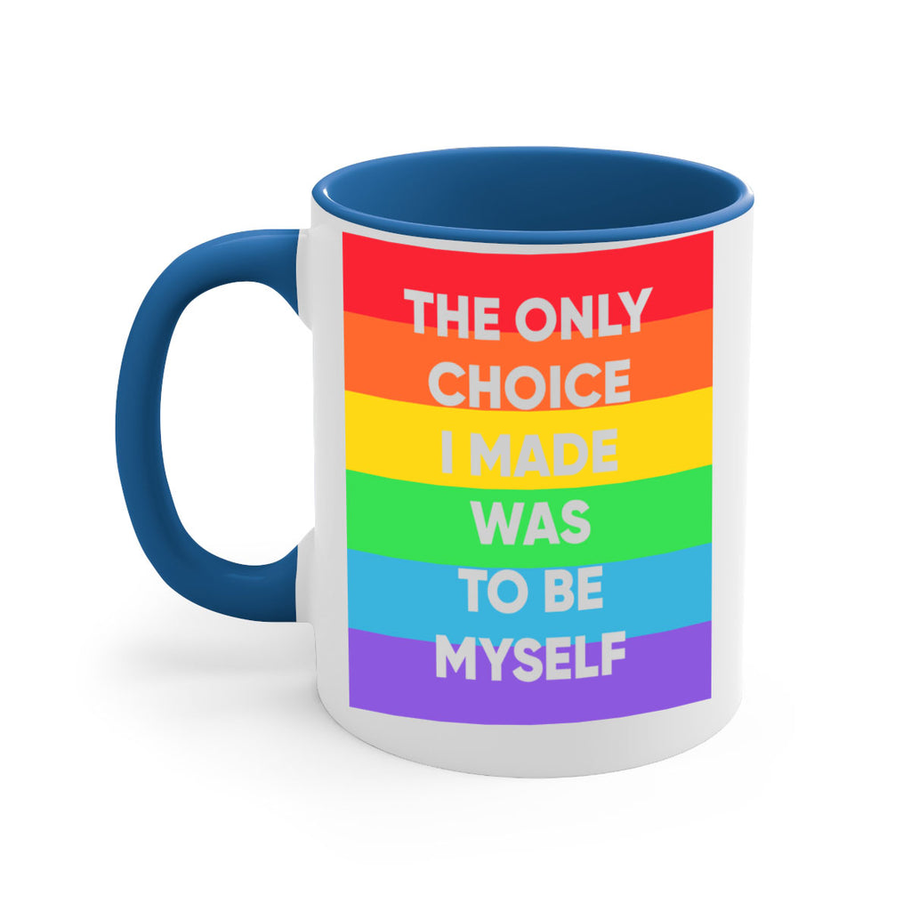 the only choice i made 14#- lgbt-Mug / Coffee Cup