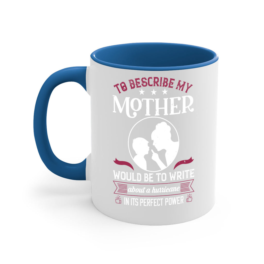 to describe my mother 19#- mothers day-Mug / Coffee Cup