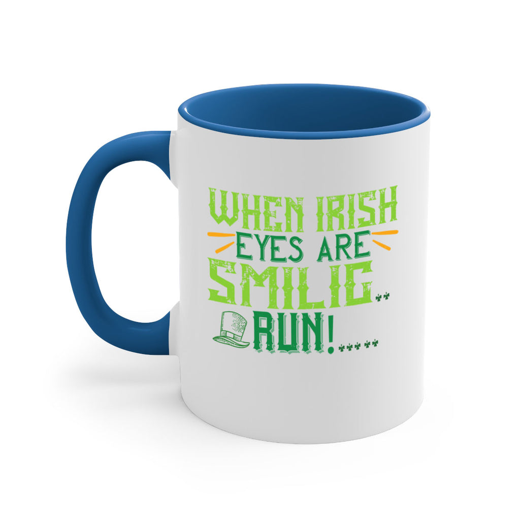 when irish eyes are smilig run Style 6#- St Patricks Day-Mug / Coffee Cup