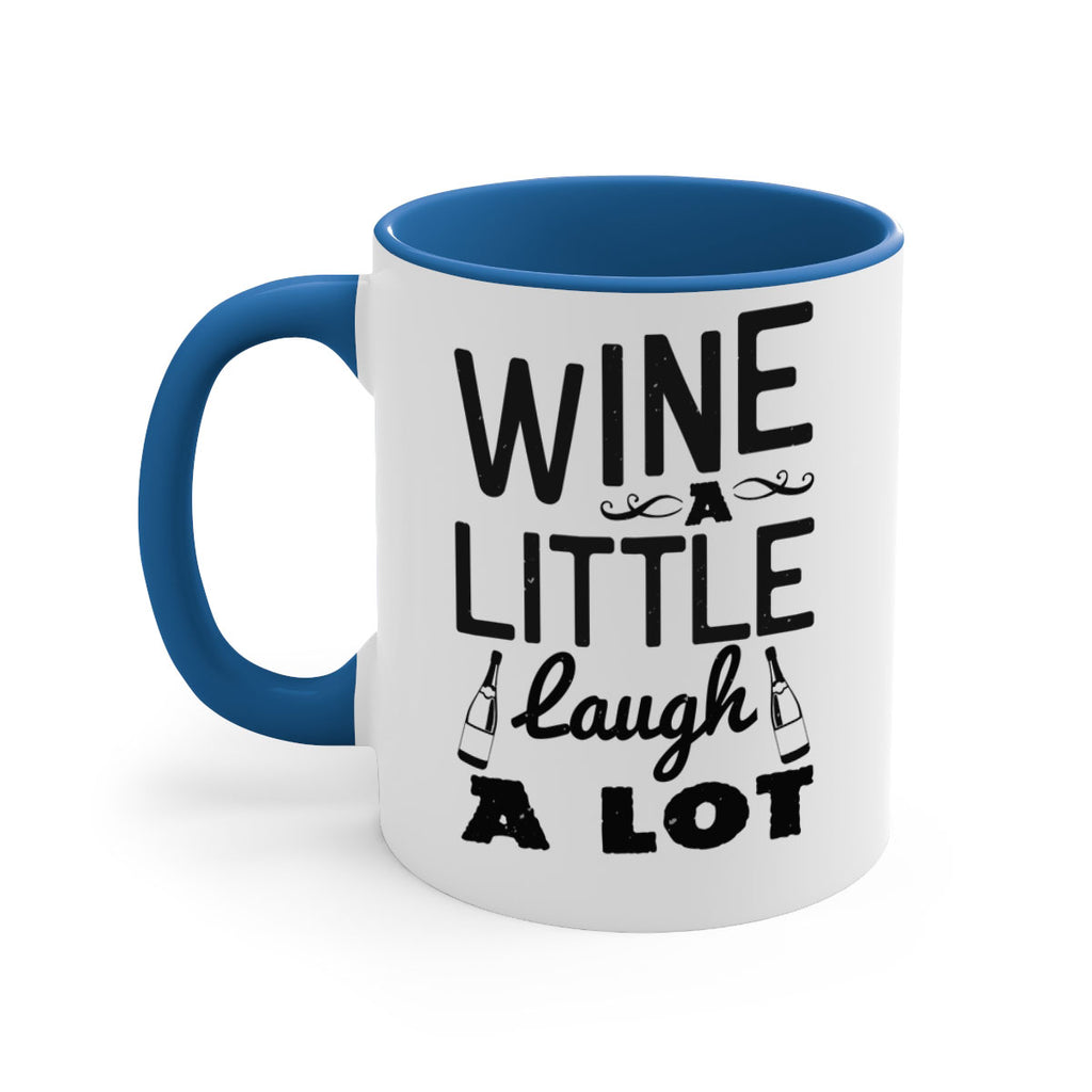 wine a little laugh a lot 110#- wine-Mug / Coffee Cup