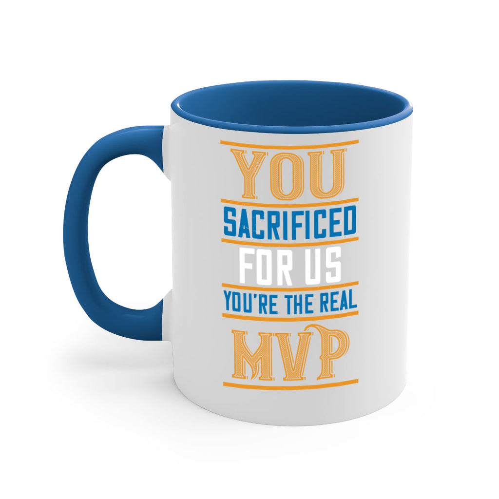 you sacrificed for us you’re the real mvp 3#- mom-Mug / Coffee Cup