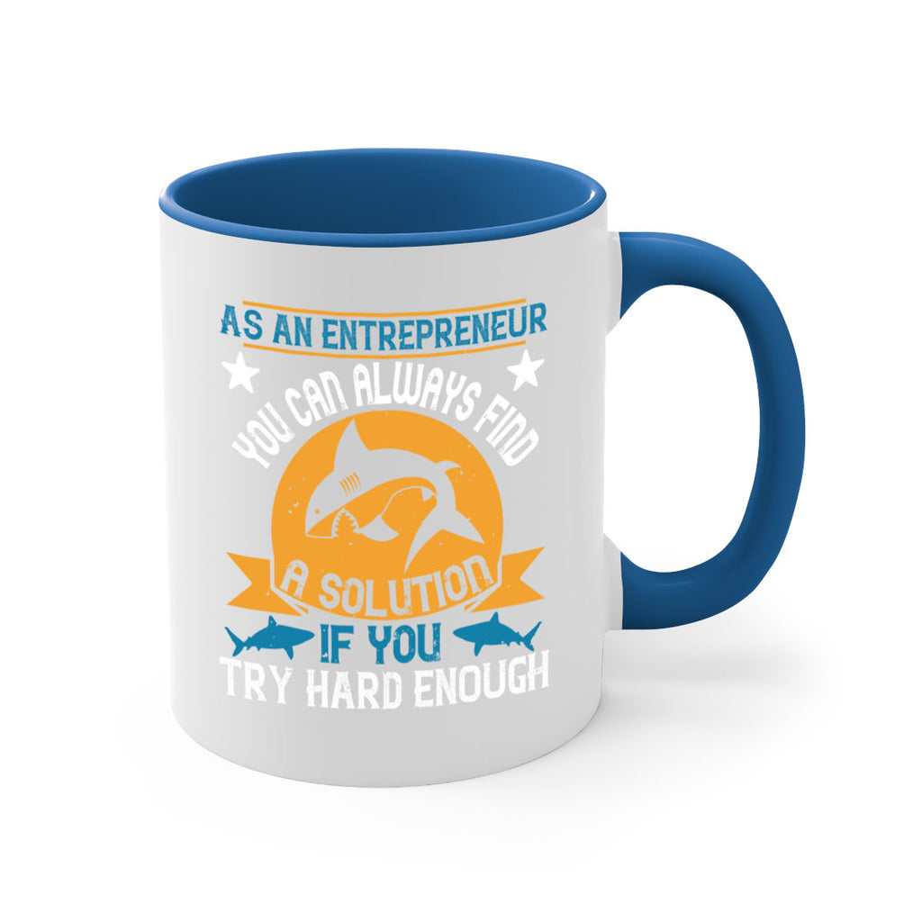 As an entrepreneur you can always find a solution if you try hard enough Style 96#- Shark-Fish-Mug / Coffee Cup