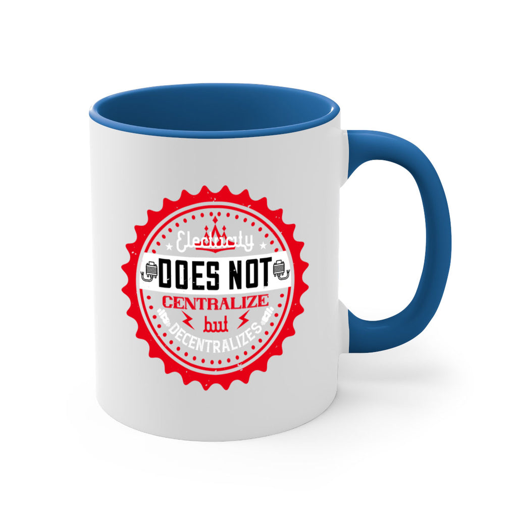 Electricity does not centralize but decentralizes Style 50#- electrician-Mug / Coffee Cup