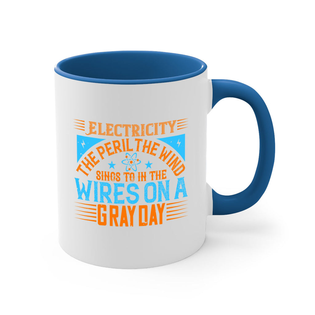 Electricity the peril the wind sings to in thewires on a gray day Style 43#- electrician-Mug / Coffee Cup