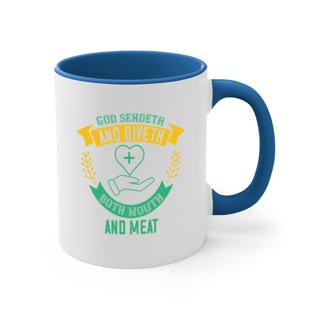 God sendeth and giveth both mouth and meat Style 47#- World Health-Mug / Coffee Cup