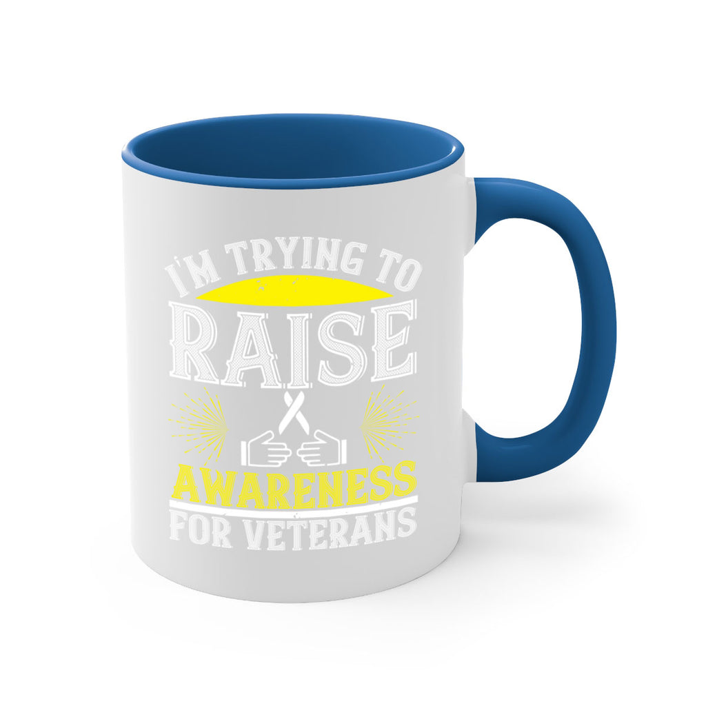Im trying to raise awareness for veterans Style 43#- Self awareness-Mug / Coffee Cup