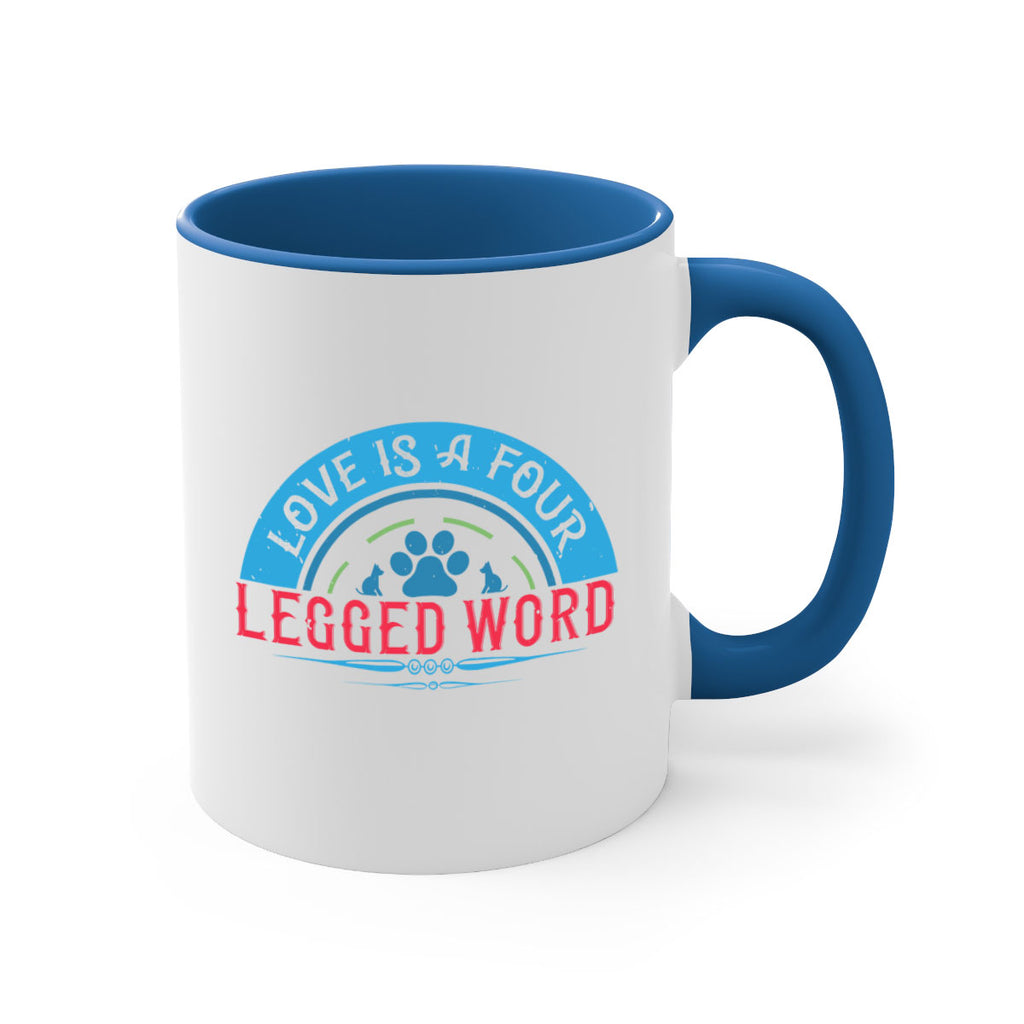 Love Is a Four Legged Word Style 165#- Dog-Mug / Coffee Cup