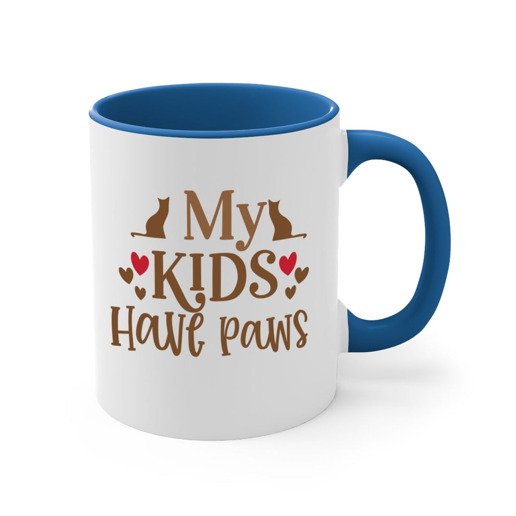 My Kids Have Paws Style 22#- cat-Mug / Coffee Cup