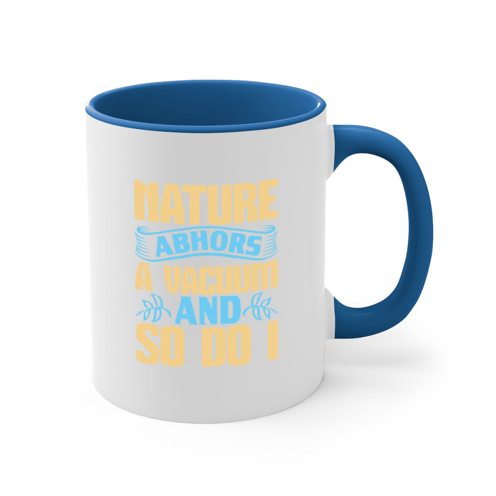 Nature abhors a vacuum and so do I Style 23#- cleaner-Mug / Coffee Cup