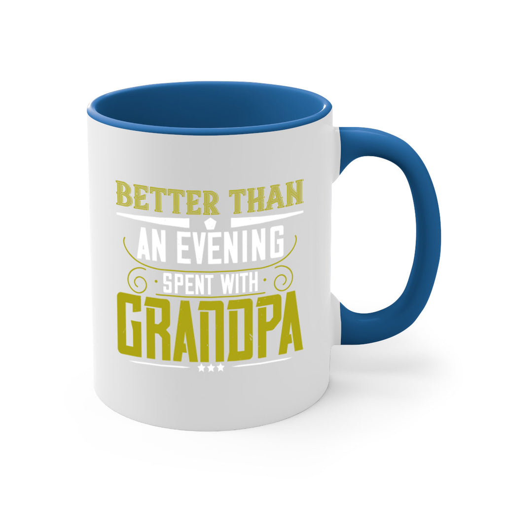 Nothing better than an evening 79#- grandpa-Mug / Coffee Cup