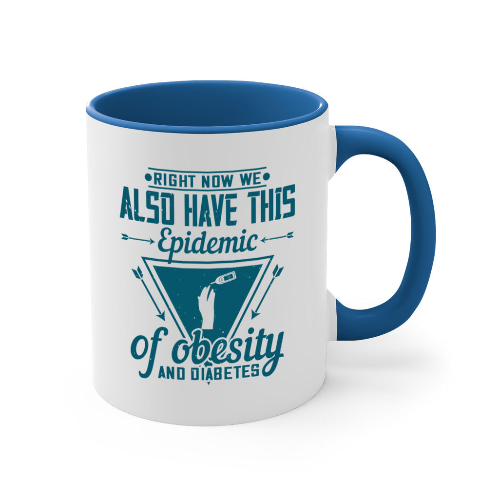 Right now we also have this epidemic of obesity and diabetes Style 13#- diabetes-Mug / Coffee Cup