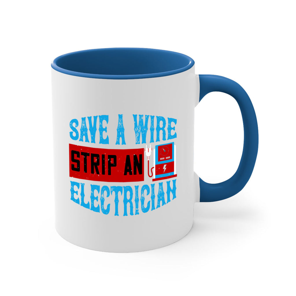 Save a wire strip an electrician Style 13#- electrician-Mug / Coffee Cup